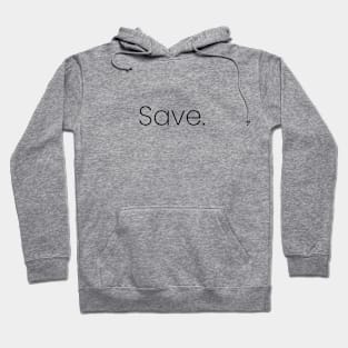 Save. Hoodie